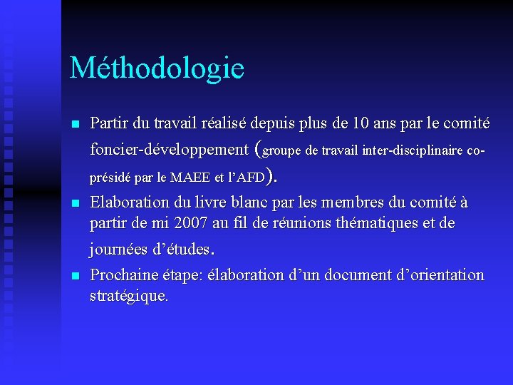 Méthodologie n Partir du travail réalisé depuis plus de 10 ans par le comité