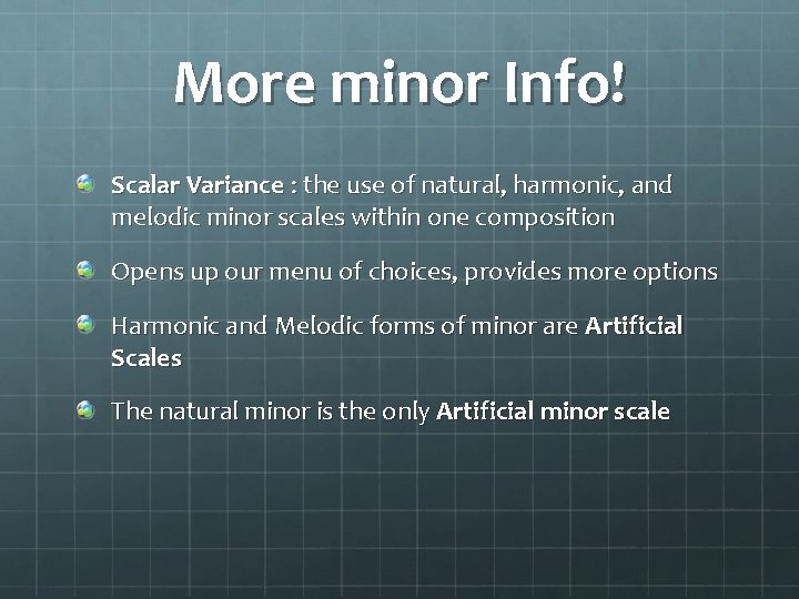 More minor Info! Scalar Variance : the use of natural, harmonic, and melodic minor