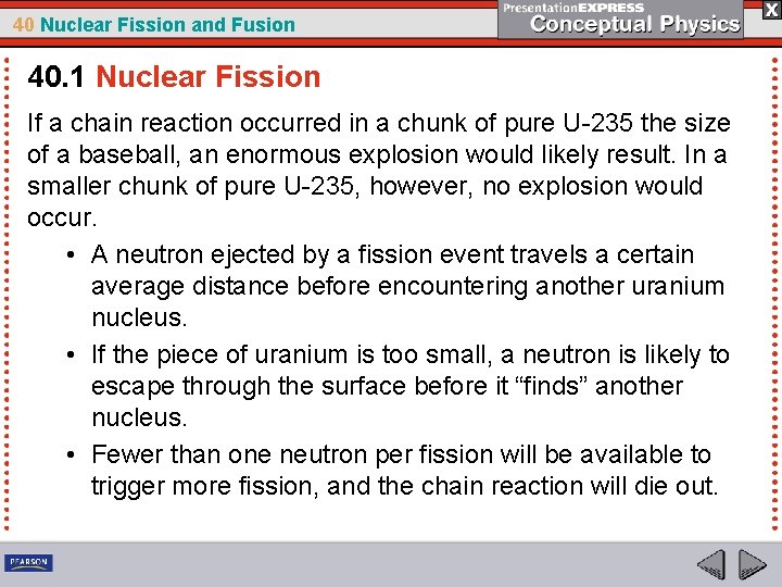 40 Nuclear Fission and Fusion 40. 1 Nuclear Fission If a chain reaction occurred