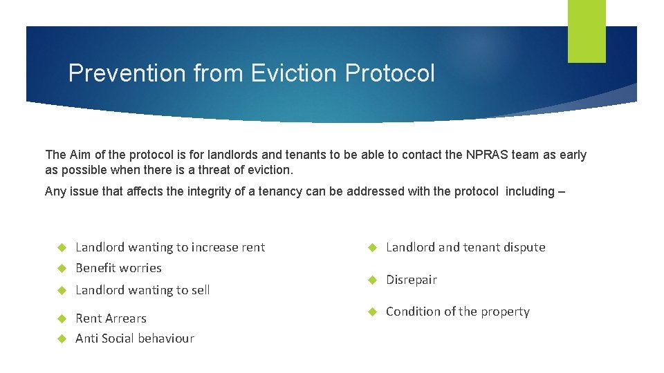 Prevention from Eviction Protocol The Aim of the protocol is for landlords and tenants