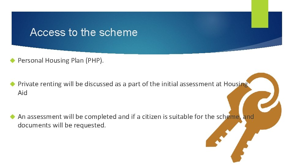 Access to the scheme Personal Housing Plan (PHP). Private renting will be discussed as