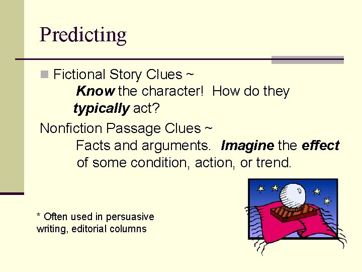 Predicting n Fictional Story Clues ~ Know the character! How do they typically act?