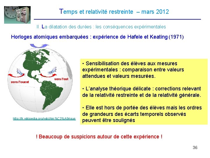 Temps et relativité restreinte – mars 2012 II. La dilatation des durées : les Temps et relativité restreinte – mars 2012 II. La dilatation des durées : les