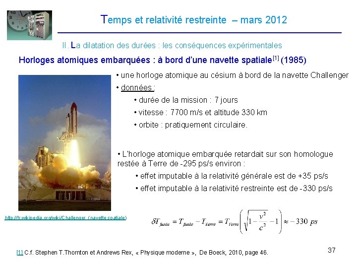 Temps et relativité restreinte – mars 2012 II. La dilatation des durées : les