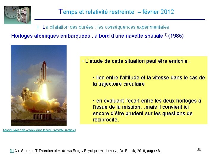 Temps et relativité restreinte – février 2012 II. La dilatation des durées : les