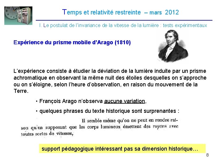 Temps et relativité restreinte – mars 2012 I. Le postulat de l’invariance de la