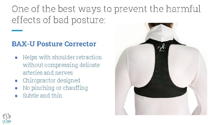 One of the best ways to prevent the harmful effects of bad posture: BAX-U