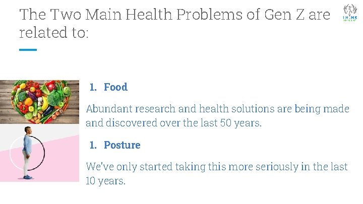 The Two Main Health Problems of Gen Z are related to: 1. Food Abundant