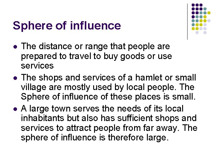 Sphere of influence l l l The distance or range that people are prepared Sphere of influence l l l The distance or range that people are prepared