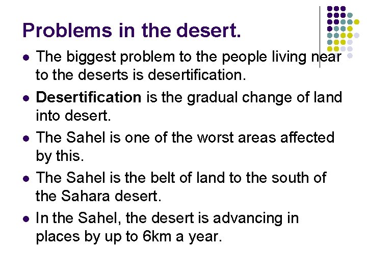 Problems in the desert. l l l The biggest problem to the people living Problems in the desert. l l l The biggest problem to the people living