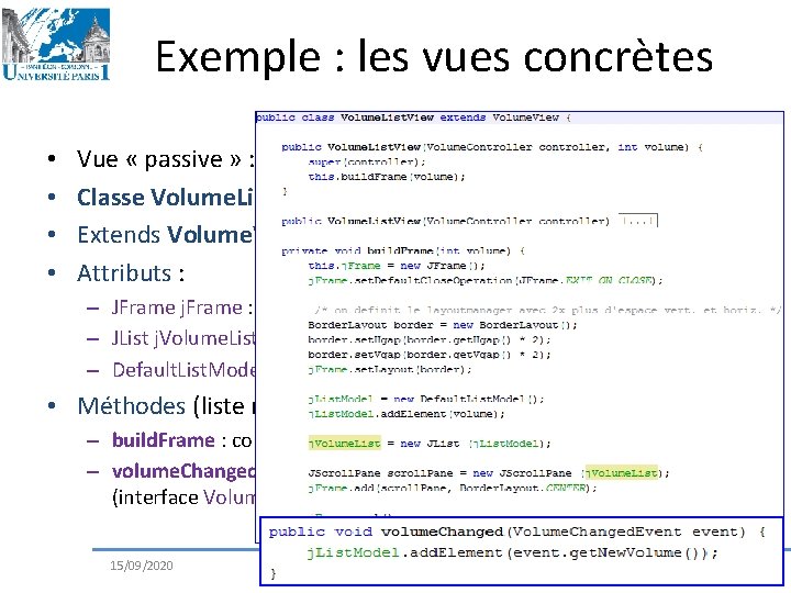 Exemple : les vues concrètes • • Vue « passive » : uniquement visualisation