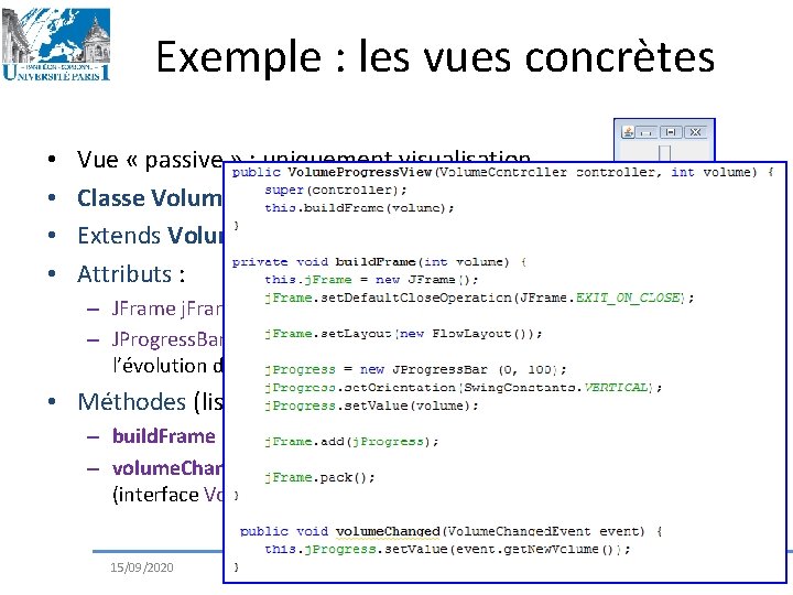 Exemple : les vues concrètes • • Vue « passive » : uniquement visualisation