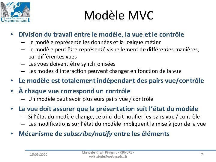 Modèle MVC • Division du travail entre le modèle, la vue et le contrôle