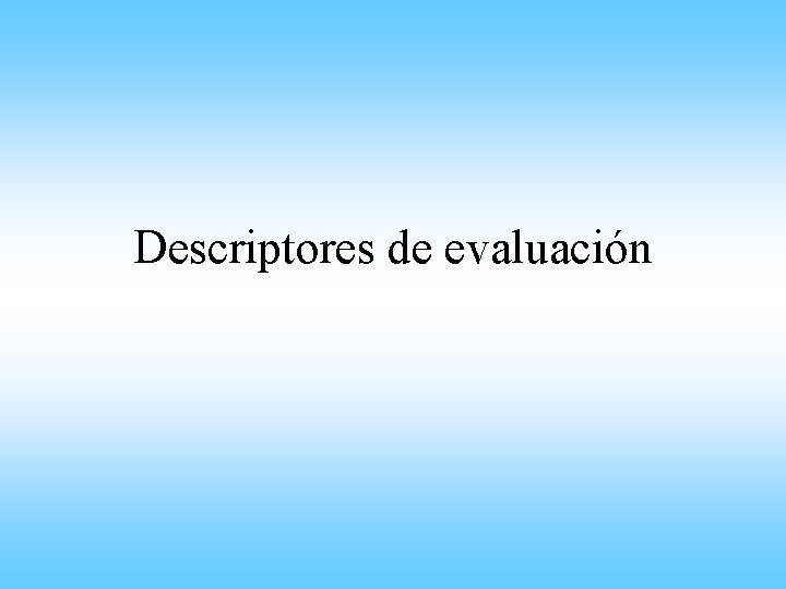 Descriptores de evaluación 