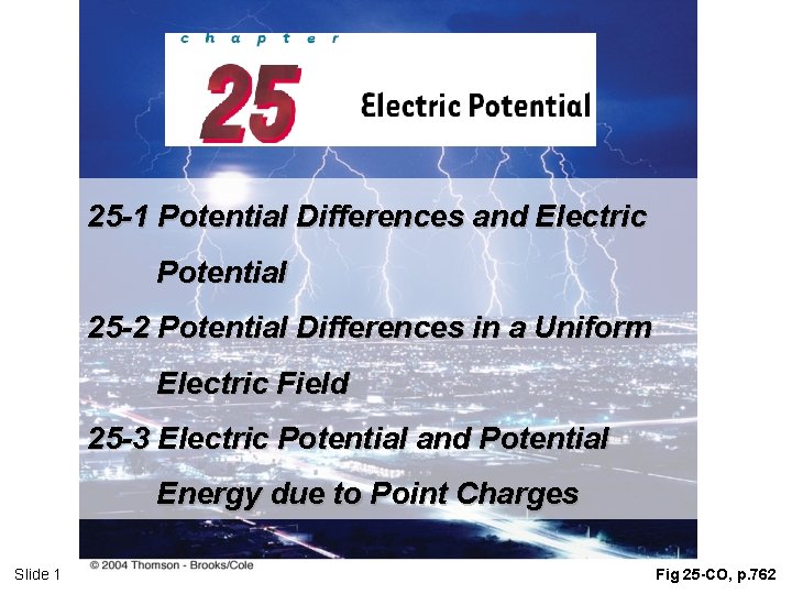 25 -1 Potential Differences and Electric Potential 25 -2 Potential Differences in a Uniform