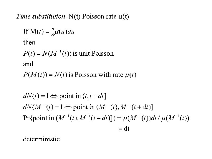 Time substitution. N(t) Poisson rate (t) 
