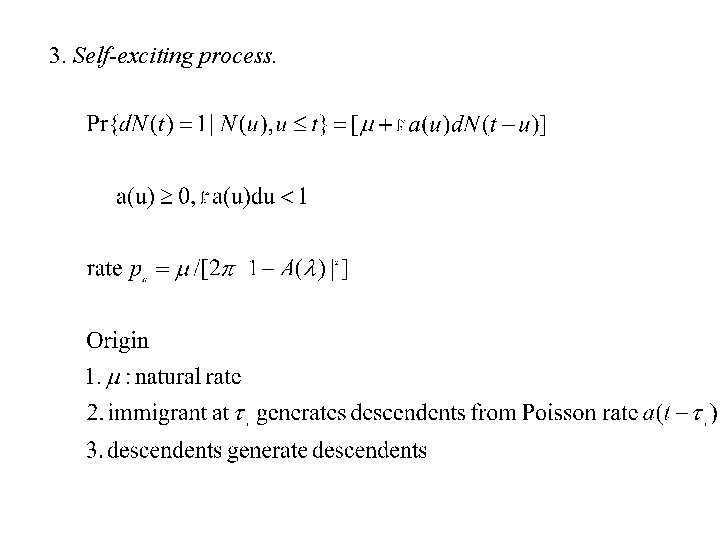 3. Self-exciting process. 