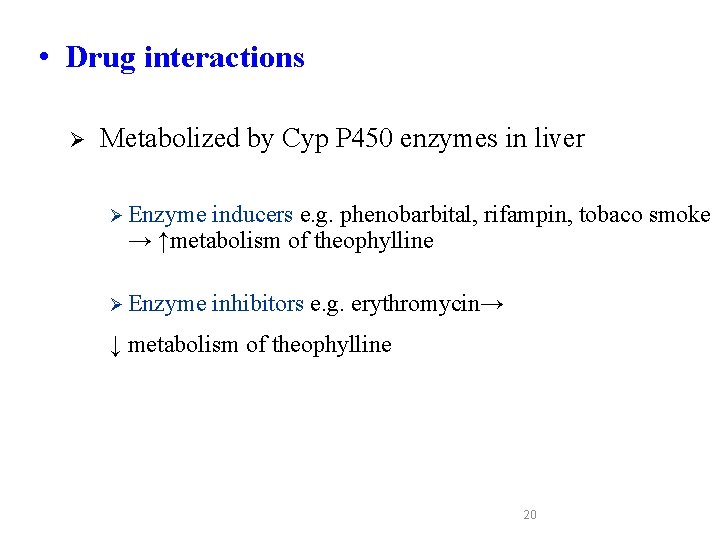 • Drug interactions Ø Metabolized by Cyp P 450 enzymes in liver Ø • Drug interactions Ø Metabolized by Cyp P 450 enzymes in liver Ø