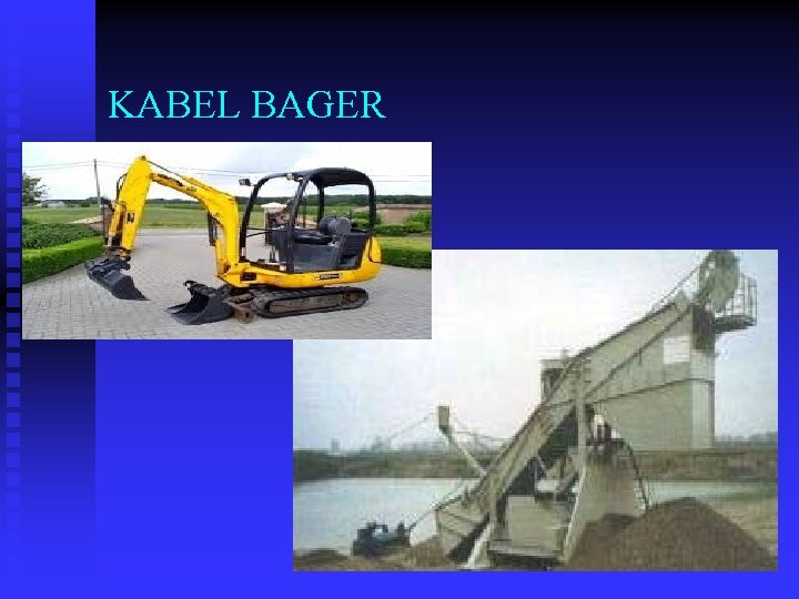 KABEL BAGER 