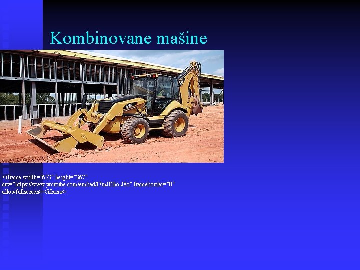 Kombinovane mašine <iframe width="653" height="367" src="https: //www. youtube. com/embed/I 7 m. JEBo-J 8 o"