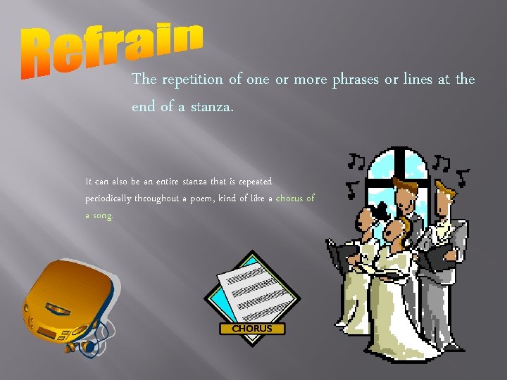 The repetition of one or more phrases or lines at the end of a