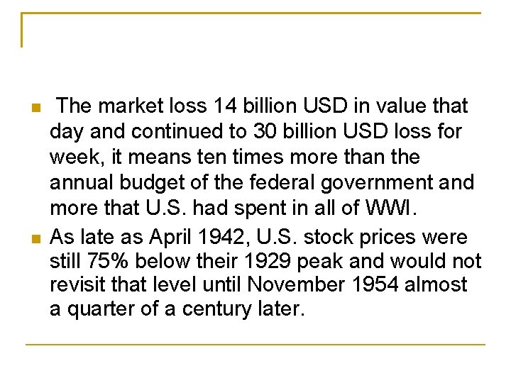  The market loss 14 billion USD in value that day and continued to