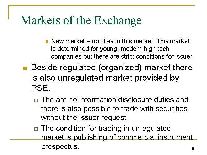 Markets of the Exchange New market – no titles in this market. This market