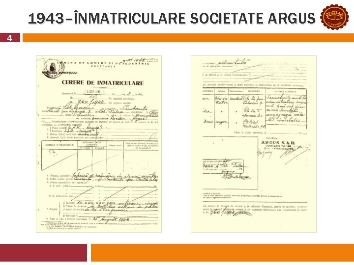 1943–ÎNMATRICULARE SOCIETATE ARGUS 4 