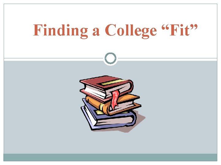 Finding a College “Fit” 