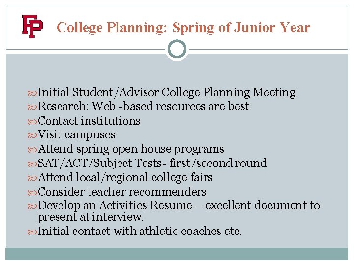 College Planning: Spring of Junior Year Initial Student/Advisor College Planning Meeting Research: Web -based