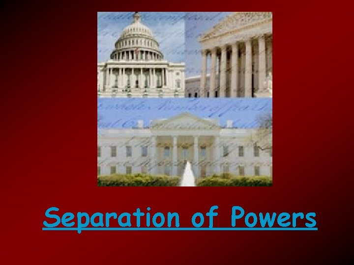 Separation of Powers 