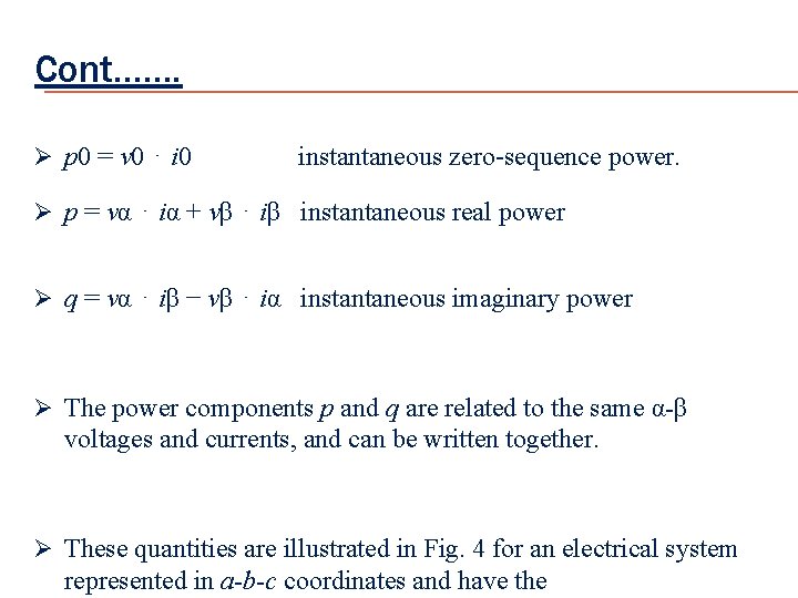 Cont……. Ø p 0 = v 0 ⋅ i 0 instantaneous zero-sequence power. Ø