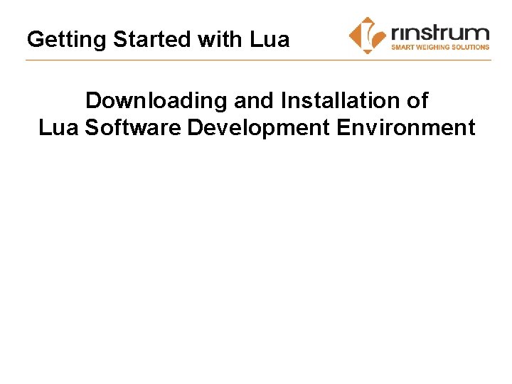 Getting Started with Lua Downloading and Installation of Lua Software Development Environment 