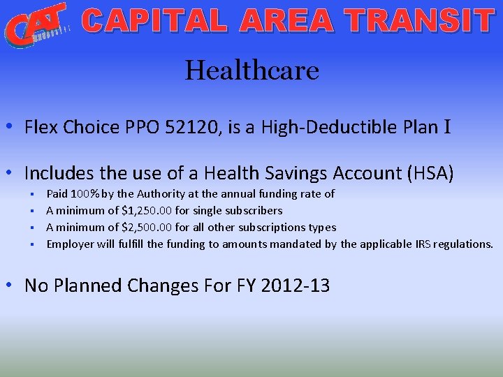 CAPITAL AREA TRANSIT Healthcare • Flex Choice PPO 52120, is a High-Deductible Plan I