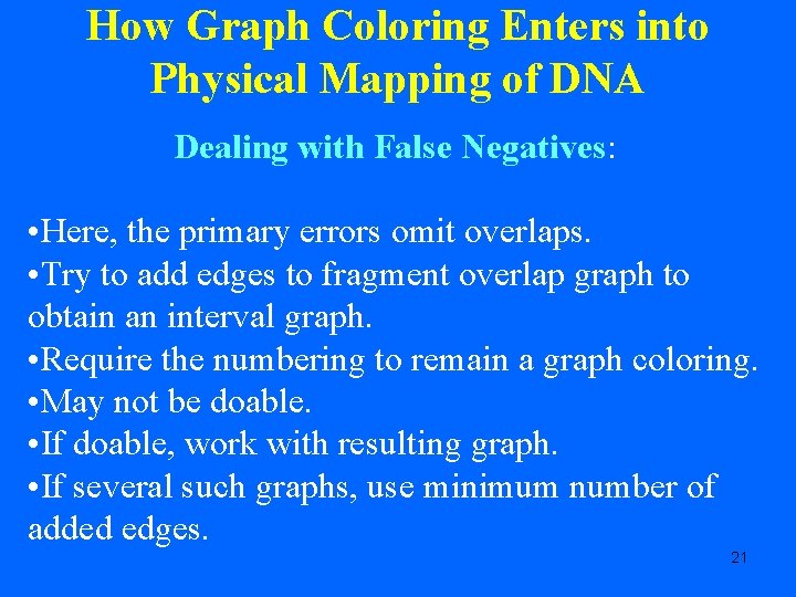 How Graph Coloring Enters into Physical Mapping of DNA Dealing with False Negatives: •