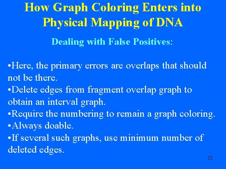 How Graph Coloring Enters into Physical Mapping of DNA Dealing with False Positives: •