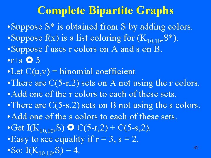 Complete Bipartite Graphs • Suppose S* is obtained from S by adding colors. •