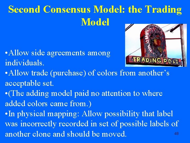 Second Consensus Model: the Trading Model • Allow side agreements among individuals. • Allow