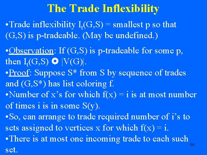 The Trade Inflexibility • Trade inflexibility It(G, S) = smallest p so that (G,