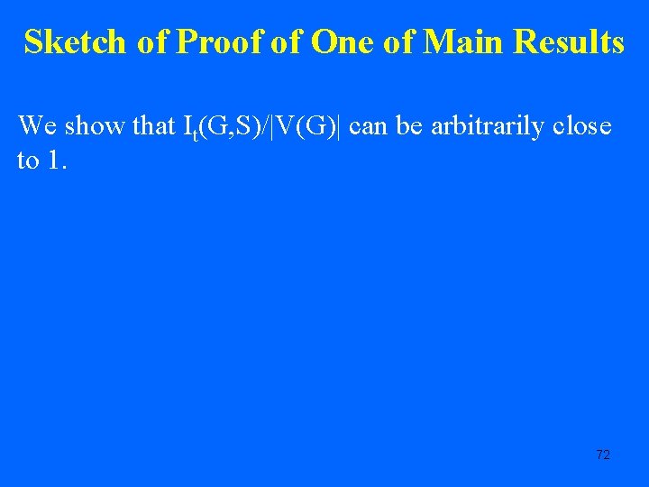 Sketch of Proof of One of Main Results We show that It(G, S)/|V(G)| can