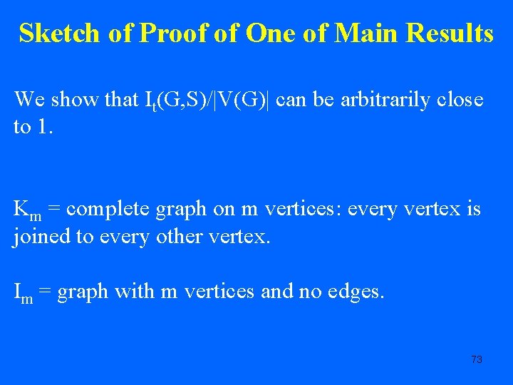 Sketch of Proof of One of Main Results We show that It(G, S)/|V(G)| can