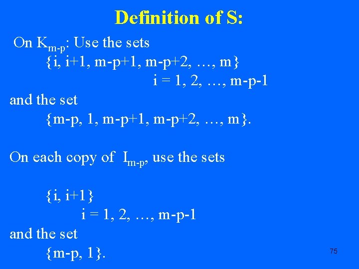 Definition of S: On Km-p: Use the sets {i, i+1, m-p+2, …, m} i