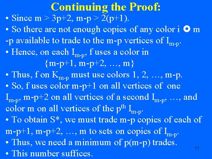 Continuing the Proof: • Since m > 3 p+2, m-p > 2(p+1). • So
