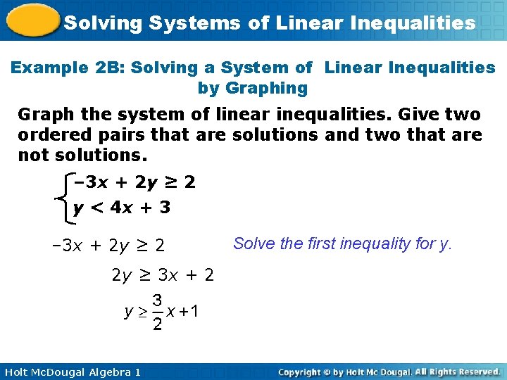 Solving Systems of Linear Inequalities Example 2 B: Solving a System of Linear Inequalities