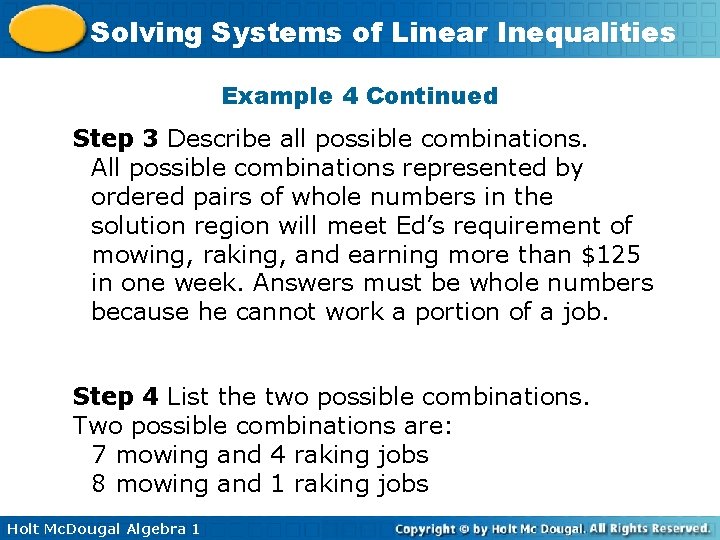 Solving Systems of Linear Inequalities Example 4 Continued Step 3 Describe all possible combinations.