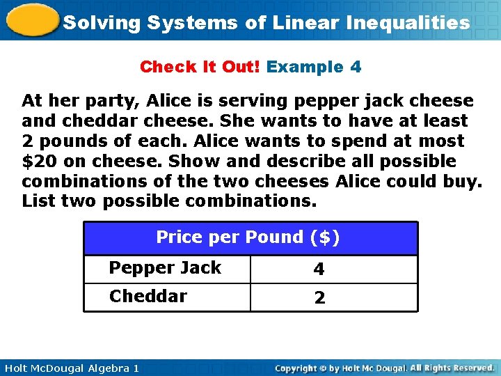 Solving Systems of Linear Inequalities Check It Out! Example 4 At her party, Alice