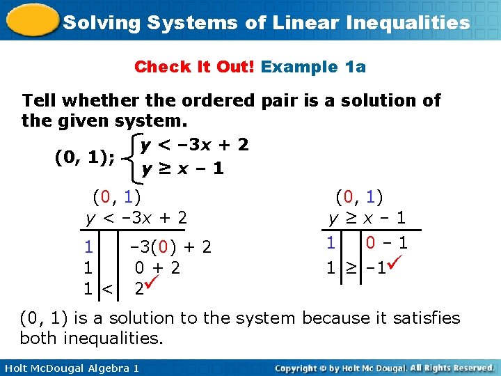 Solving Systems of Linear Inequalities Check It Out! Example 1 a Tell whether the