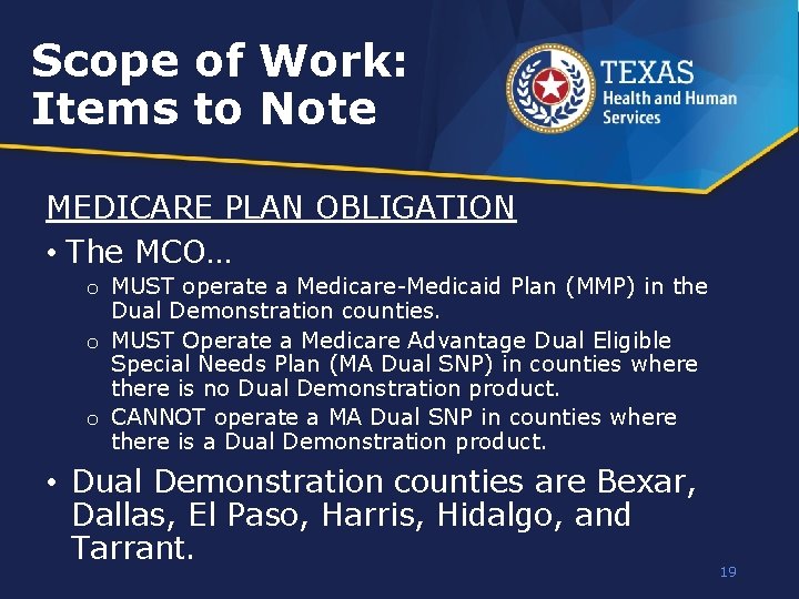 Scope of Work: Items to Note MEDICARE PLAN OBLIGATION • The MCO… o MUST