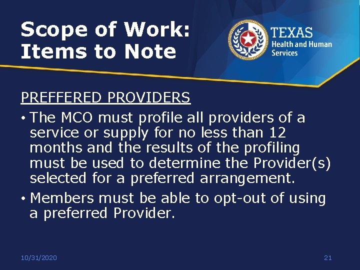 Scope of Work: Items to Note PREFFERED PROVIDERS • The MCO must profile all