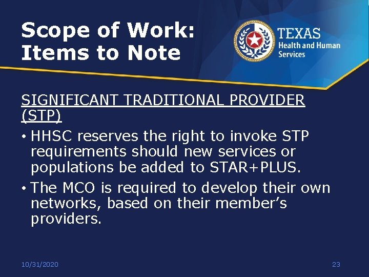 Scope of Work: Items to Note SIGNIFICANT TRADITIONAL PROVIDER (STP) • HHSC reserves the